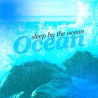 Sleep by the Ocean