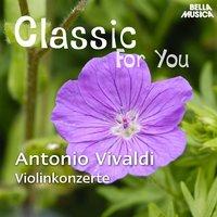 Classic for You: Vivaldi - Violinkonzerte
