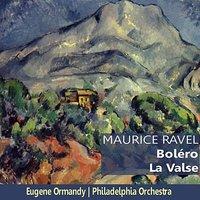 Ravel: Boléro, La Valse