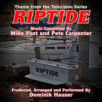 Riptide - Theme from the TV Series (Mike Post & Pete Carpenter)