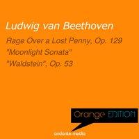 Orange Edition - Beethoven: Rondo a capriccio "Rage Over a Lost Penny" Op. 129