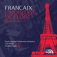 Françaix: L'Horloge De Flore (Flora's Clock)