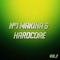 Nº1 Makina & Hardcore Vol. 2