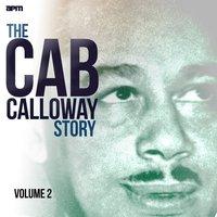 The Cab Calloway Story, Vol. 2