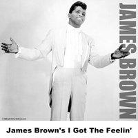 James Brown's I Got The Feelin'