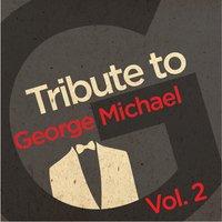 Tribute to George Michael, Vol. 2