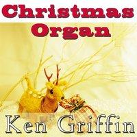 Ken Griffin: Christmas Organ
