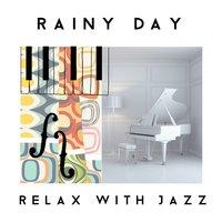 Rainy Day Relax with Jazz