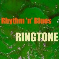 Rhythm 'n' Blues Ringtone