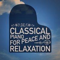 Classical Piano for Peace and Relaxation