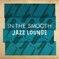 In the Smooth Jazz Lounge