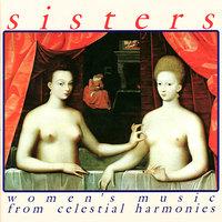 Sisters: Women's Music from Celestial Harmonies