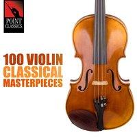 100 Violin Classical Masterpieces