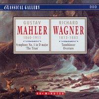 Mahler: Symphony No. 1 in D Major "The Titan" - Wagner: Tannhauser Overture