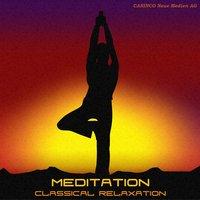 Meditation - Classical Relaxation Vol. 7
