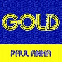 Gold: Paul Anka