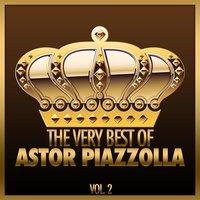The Very Best of Astor Piazzolla, Vol. 2