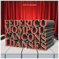 Federico Mompou: Cancons I Danses
