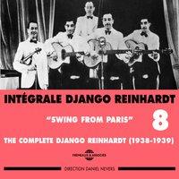 Django Reinhardt, Vol. 8: Swing from Paris Complete Intégrale 1938-1939