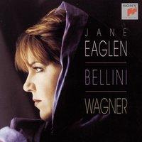 Jane Eaglen Sings Vincenzo Bellini & Wagner