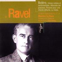 Ravel: Boléro, Valses nobles, Alborada del Gracioso, Pavane pour une infante défunte, La valse