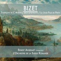 Bizet: Symphony in C Major / Jeux D'Enfants / La Jolie Fille de Perth