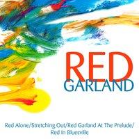 Red Garland: Red Alone/Stretching Out/Red Garland At The Prelude/Red In Bluesville