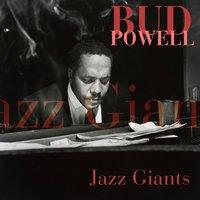 Bud Powell: Jazz Giant