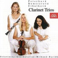 Bartok / Khachaturian / Milhaud / Stravinsky:  Clarinet Trios