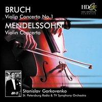Bruch: Violin Concerto No.1 in G Minor, Op.26; Mendelssohn: Violin Concerto in E Minor, Op.64