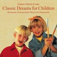 Classic Dreams for Children: Music for Relaxation
