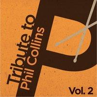 Tribute to Phil Collins, Vol. 2