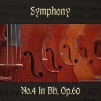 Beethoven: Symphony No. 4 in B-Flat Major, Op. 60