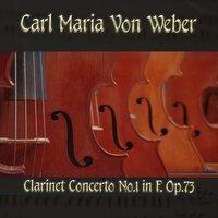 Carl Maria von Weber: Clarinet Concerto No. 1 in F, Op. 73