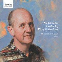Alastair Miles: Lieder by Wolf and Brahms