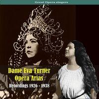 Dame Eva Turner / Opera Arias / Recordings 1926 - 1938