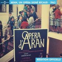 Aran, un opéra signé Bécaud