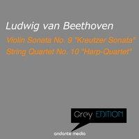 Grey Edition - Beethoven: "Kreutzer Sonata" & "Harp-Quartet"