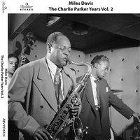 The Charlie Parker Years, Vol. 2