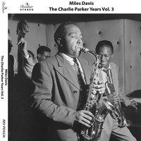 The Charlie Parker Years, Vol. 3