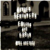 Arnold Schönberg: Friede auf Erden