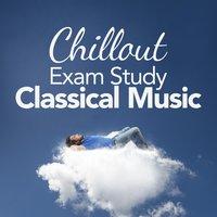 Chillout Exam Study Classical Music