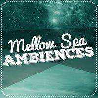 Mellow Spa Ambiences