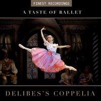 Finest Recordings - A Taste of Ballet: Delibes's Coppelia