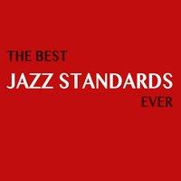 The Best Jazz Standards Ever