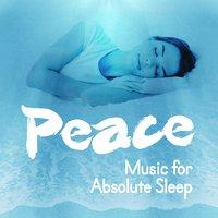 Peace: Music for Absolute Sleep