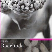 Handel -  Rodelinda, Regina dei Longobardi