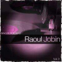 Singer Portrait - Raoul Jobin, Vol. 2