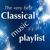 The Very Best Classical Music Playlist