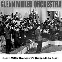 Glenn Miller Orchestra's Serenade In Blue